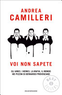 Copertina  Voi non sapete : gli amici, i nemici, la mafia, il mondo nei pizzini di Bernardo Provenzano