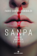 Copertina  Sanpa, madre amorosa e crudele : la quiete sotto la pelle