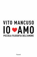 Copertina  Io amo : piccola filosofia dell'amore