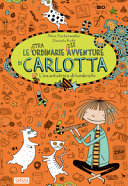 Copertina  Le (stra) ordinarie (dis) avventure di Carlotta - L'incantatrice di lombrichi