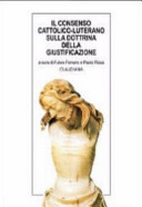 Copertina  Il consenso cattolico-luterano sulla dottrina della giustificazione : documenti ufficiali e commenti